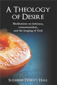 A Theology of Desire