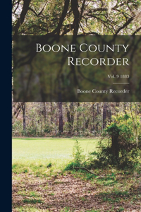 Boone County Recorder; Vol. 9 1883