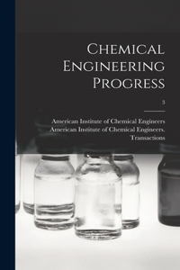 Chemical Engineering Progress; 3
