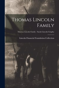 Thomas Lincoln Family; Thomas Lincoln Family - Sarah Lincoln Grigsby