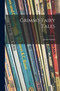Grimm's Fairy Tales; 1