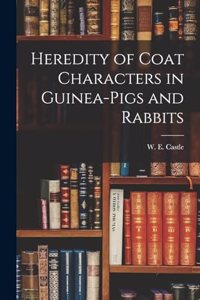 Heredity of Coat Characters in Guinea-Pigs and Rabbits