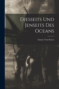 Diesseits Und Jenseits Des Oceans