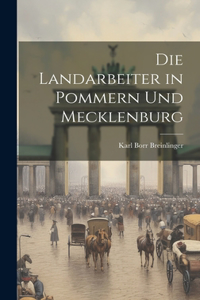 Landarbeiter in Pommern Und Mecklenburg