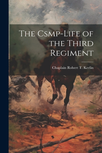 Csmp-Life of the Third Regiment