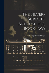 Silver-Burdett Arithmetics, Book Two