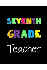 Seventh Grade Teacher