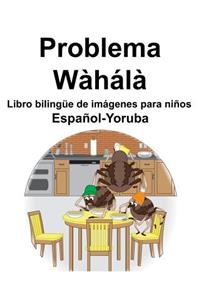 Español-Yoruba Problema Libro bilingüe de imágenes para niños