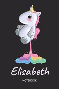 Elisabeth - Notebook: Blank Lined Personalized & Customized Name Rainbow Farting Unicorn School Notebook / Journal for Girls & Women. Funny Unicorn Desk Accessories for K