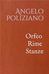 Orfeo. Rime. Stanze.