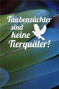 Taubenzüchter sind keine Tierquäler