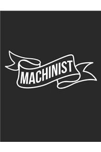 Machinist