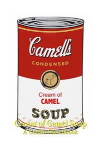 Cream of Camel Soup - A Graffiti Sketchbook