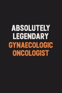 Absolutely Legendary Gynaecologic oncologist