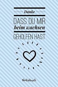 Danke Dass Du Mir Beim Wachsen Geholfen Hast Notizbuch