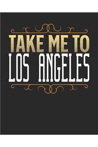 Take Me To Los Angeles