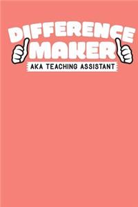 Difference Maker AKA Teaching Assistant