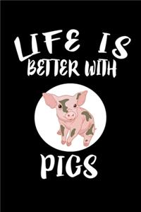 Life Is Better With Pigs