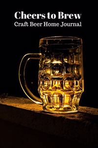 Cheers to Brew Craft Beer Home Journal