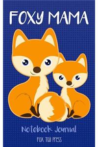Foxy Mama Notebook Journal