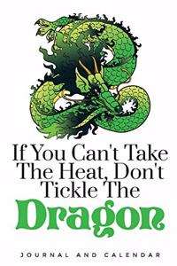 If You Can't Take the Heat, Don't Tickle the Dragon