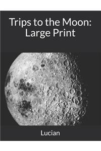 Trips to the Moon