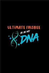 Ultimate Frisbee Is in My DNA