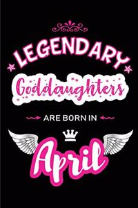 Legendary Goddaughters Are Born in April