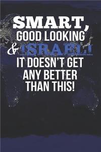 Smart, Good Looking & Israeli It Doesn't Get Any Better Than This!