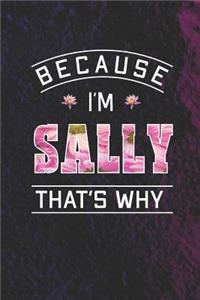 Because I'm Sally That's Why