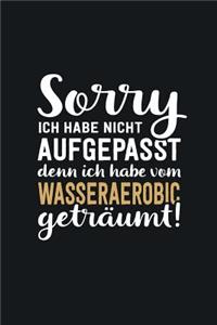 Ich habe vom Wasseraerobic geträumt
