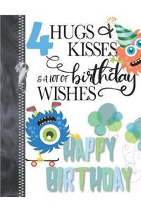 4 Hugs & Kisses & A Lot Of Birthday Wishes Happy Birthday