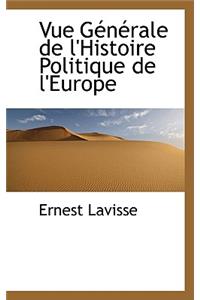 Vue G N Rale de L'Histoire Politique de L'Europe