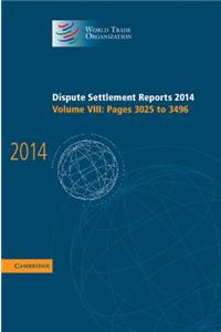 Dispute Settlement Reports 2014: Volume 8, Pages 3025-3496