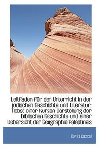 Leitfaden Fur Den Unterricht in Der J Dischen Geschichte Und Literatur