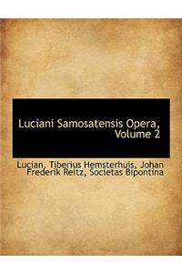 Luciani Samosatensis Opera, Volume 2
