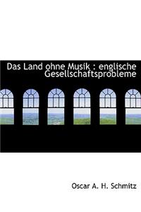 Das Land Ohne Musik: Englische Gesellschaftsprobleme