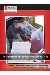 Introduction to Adobe Photoshop Cs6 with ACA Certification