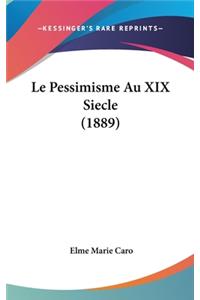 Le Pessimisme Au XIX Siecle (1889)