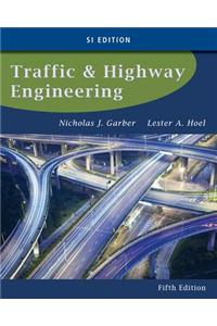 Traffic and Highway Engineering, SI Edition