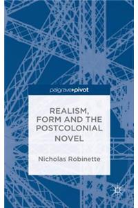 Realism, Form and the Postcolonial Novel