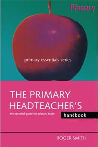 The Primary Headteacher's Handbook