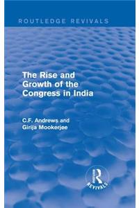 Routledge Revivals: The Rise and Growth of the Congress in India (1938)