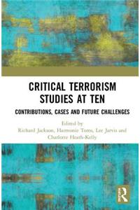 Critical Terrorism Studies at Ten