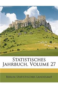 Statistisches Jahrbuch Der Stadt Berlin, Siebenundzwanzigster Jahrgang