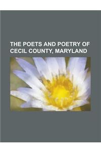 The Poets and Poetry of Cecil County, Maryland