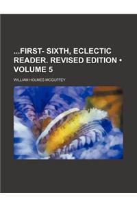 First- Sixth, Eclectic Reader. Revised Edition Volume 5