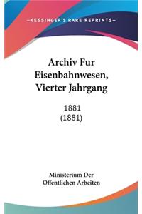 Archiv Fur Eisenbahnwesen, Vierter Jahrgang