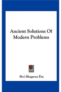 Ancient Solutions of Modern Problems