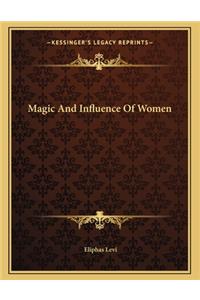 Magic and Influence of Women
